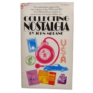 John Mebane COLLECTING NOSTALGIA A Guide to the Antiques of the 30s & 40s 1972